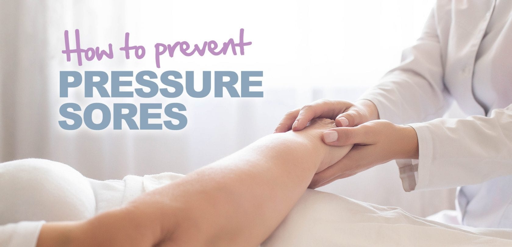 How to Prevent Pressure Ulcers or Bed Sores